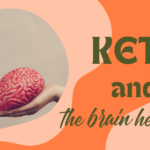 Keto and Brain Health: Fueling Smarter Thinking One Fat Bomb at a Time!